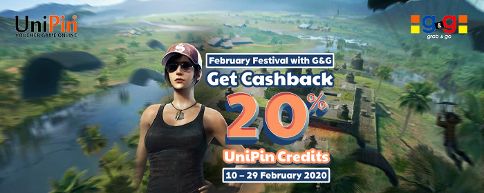 February Festival with G&G - Get 20% Cashback of UniPin Credits